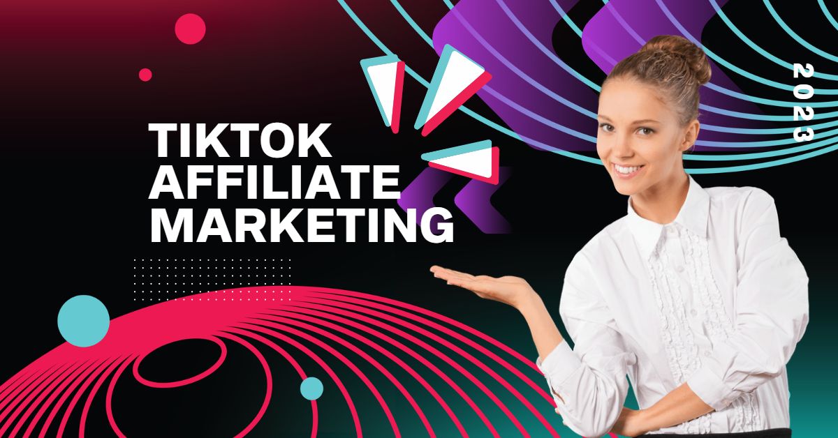 TikTok Affiliate Marketing