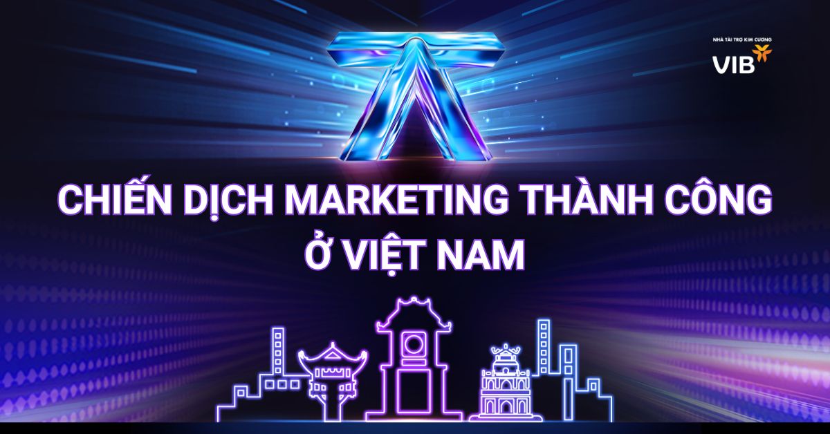 Chiến dịch marketing thành công tại Việt Nam giữa VIB và chương trình Anh Trai "Say Hi"