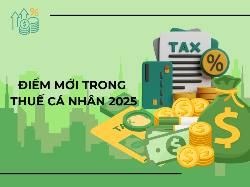 Điểm mới trong thuế cá nhân 2025.