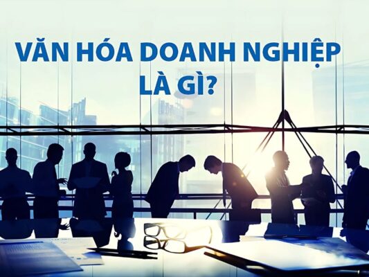Văn hóa doanh nghiệp là gì